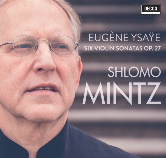 Ysaÿe Sonatas Op. 27 DECCA Ysaye sonatas Shlomo Mintz